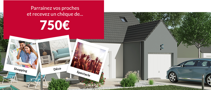 Offre de parrainage Maisons Sésame : recommandez et gagnez un chèque d'une valeur de 750 euros