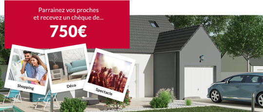 Offre de parrainage Maisons S&eacute;same : recommandez et gagnez un ch&egrave;que d'une valeur de 750 euros